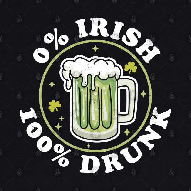 0% Irish 100% Drunk Saint Patricks Day Funny Beer Drinking by OrangeMonkeyArt